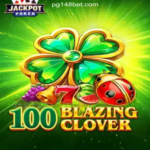Unveiling the World of 100BlazingClover on 148bet.com Platform